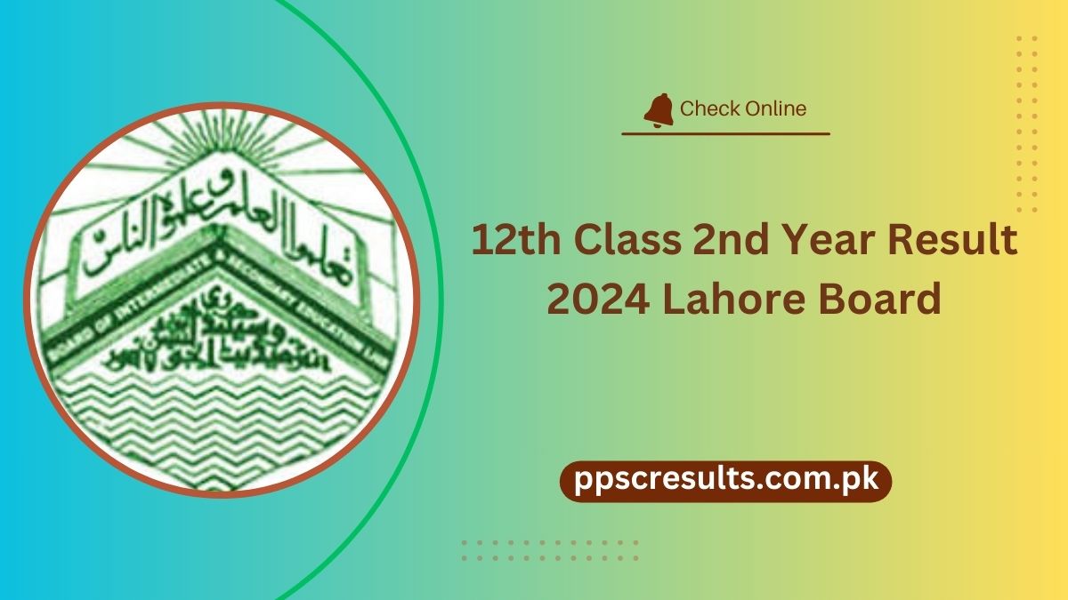 12th Class 2nd Year Result Gazette 2024 Lahore Board [ Link Out ]