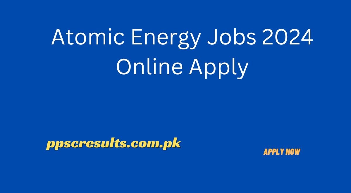 Atomic Energy Jobs 2024 Online Apply