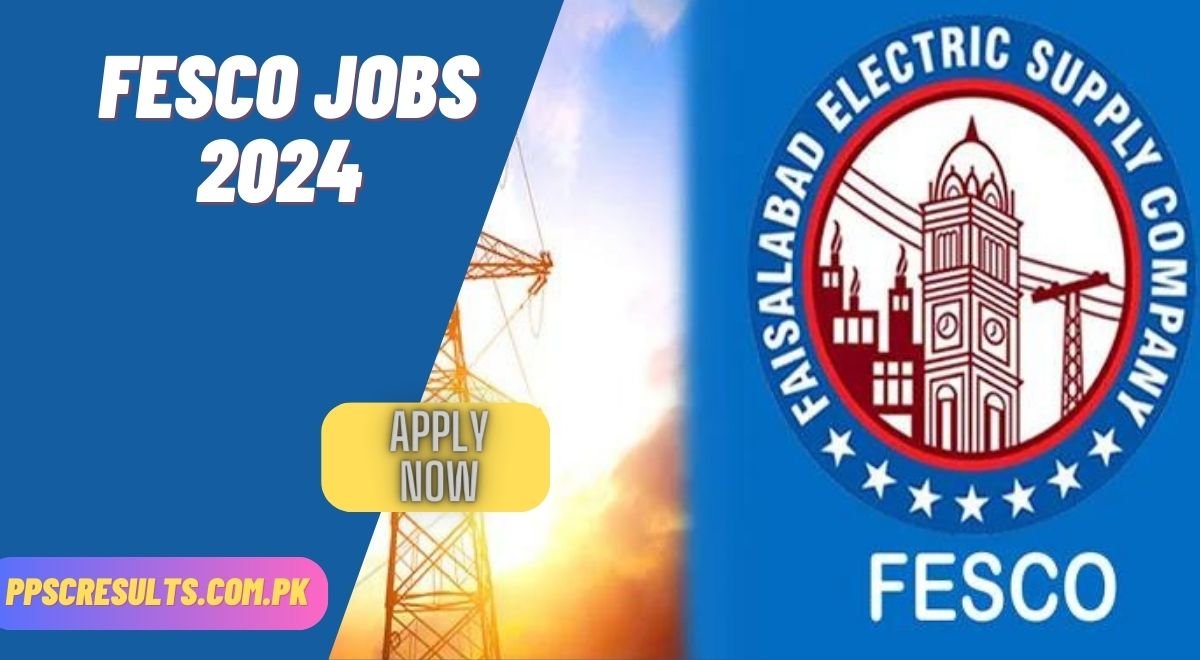 Faisalabad Electric Supply Company FESCO Jobs 2024