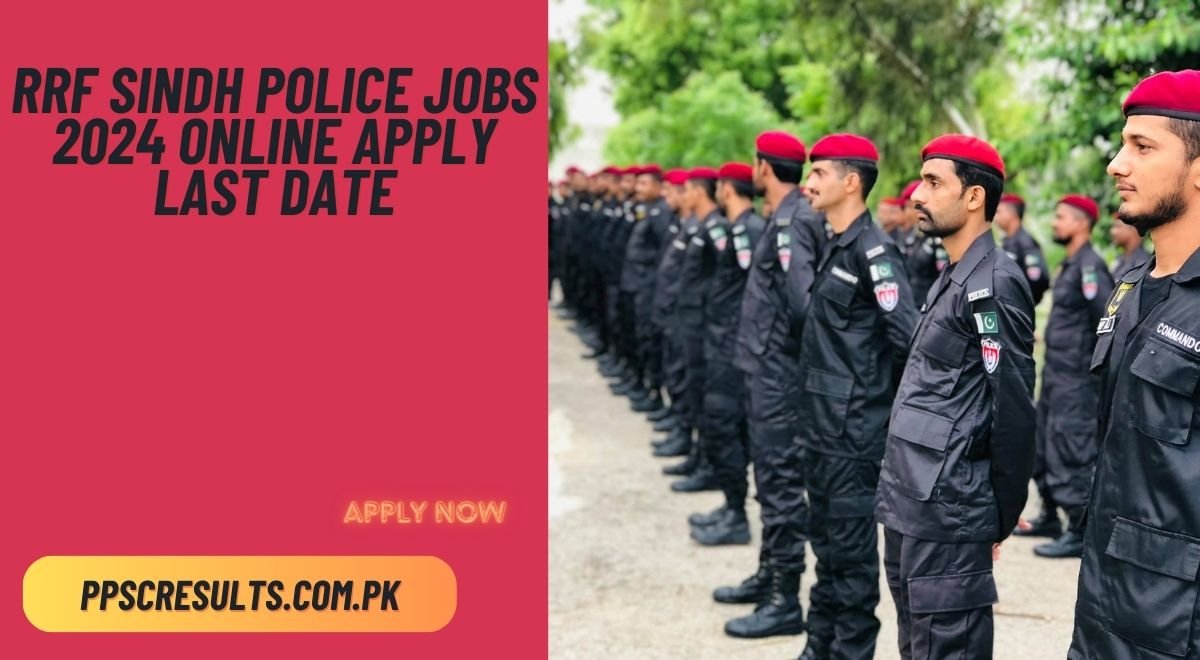 RRF Sindh Police Jobs 2024 Online Apply Last Date