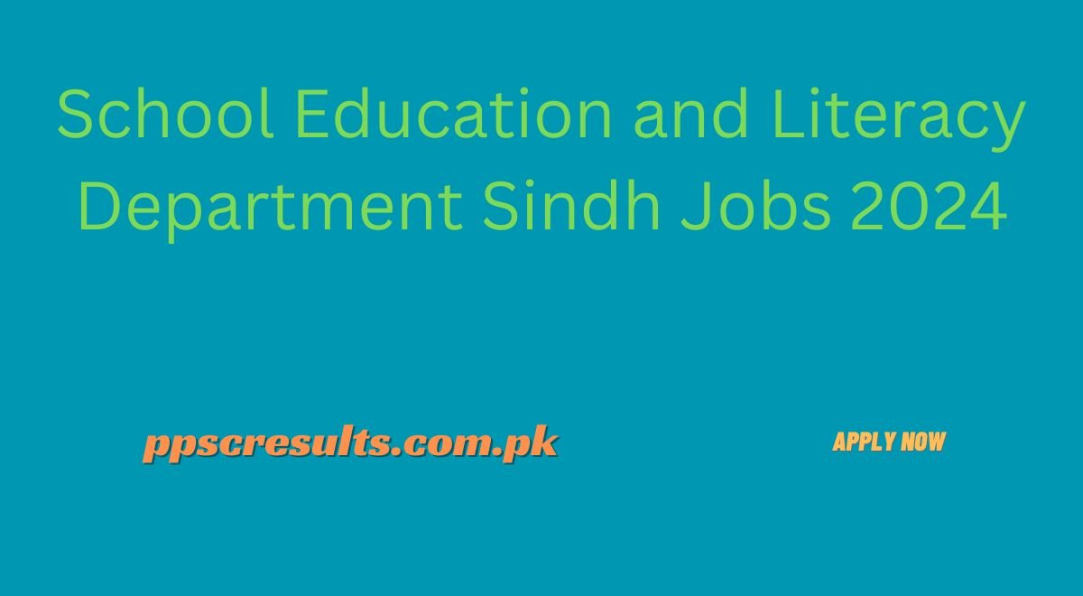 School Education and Literacy Department Sindh Jobs 2024 
