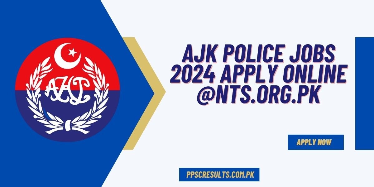 AJK Police Jobs 2024 Apply Online @nts.org.pk