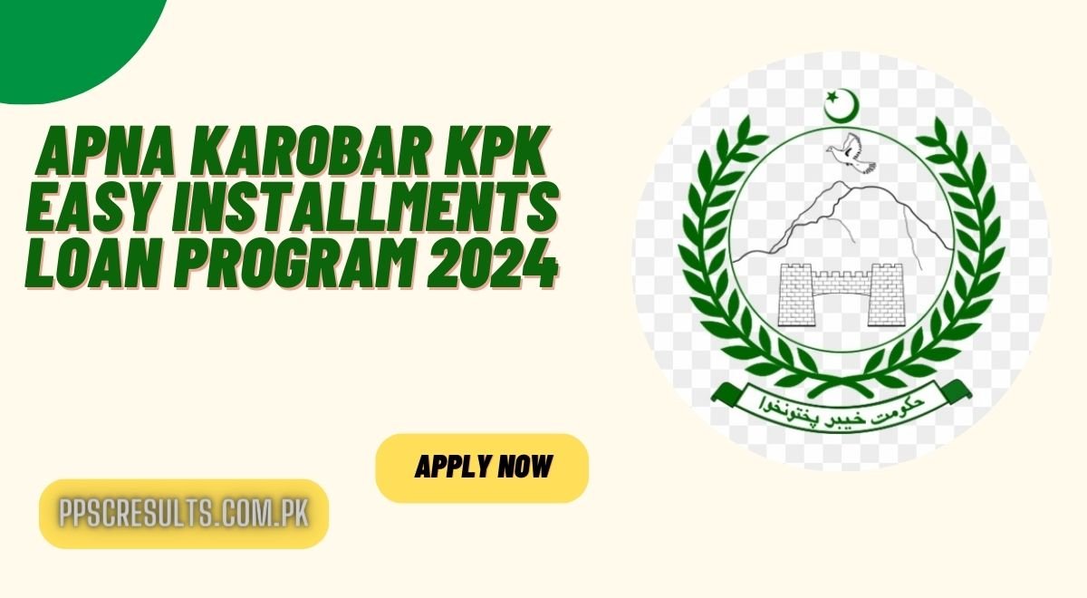 Apna Karobar KPK Easy Installments Loan Program 2024