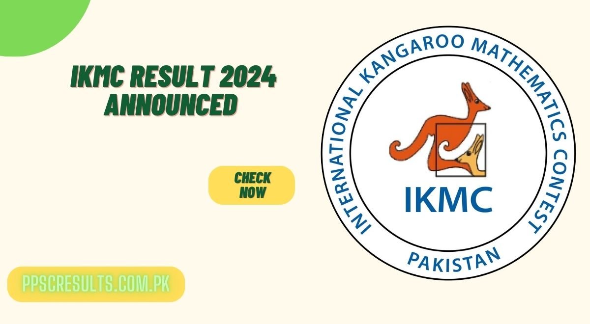 IKMC Result 2024 Announced @ ikmc.kangaroo.org.pk