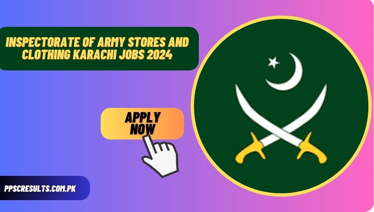 Inspectorate of Army Stores And Clothing Karachi Jobs 2024