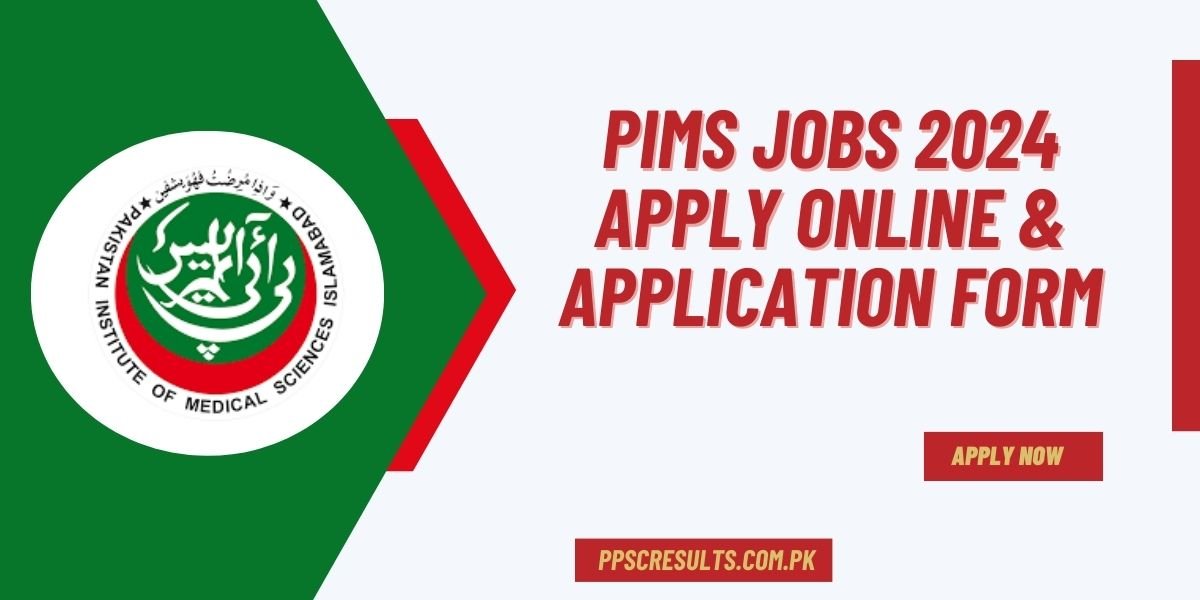 PIMS Jobs 2024 Apply Online & Application Form