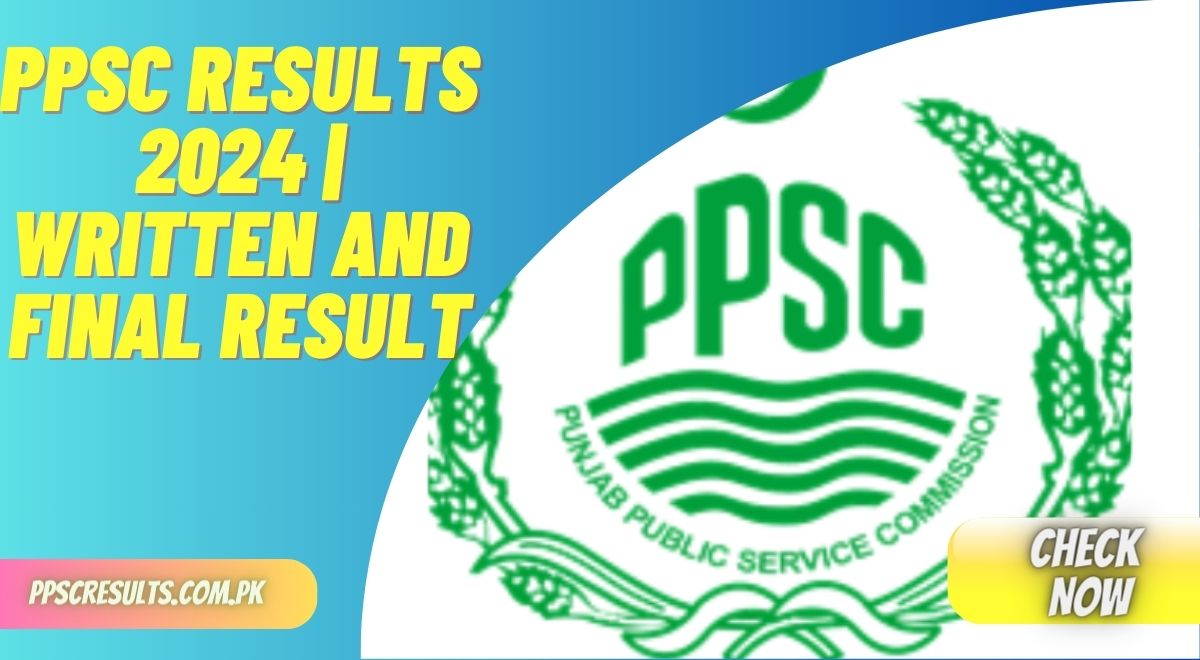 PPSC Results 2024 | Written and Final Result