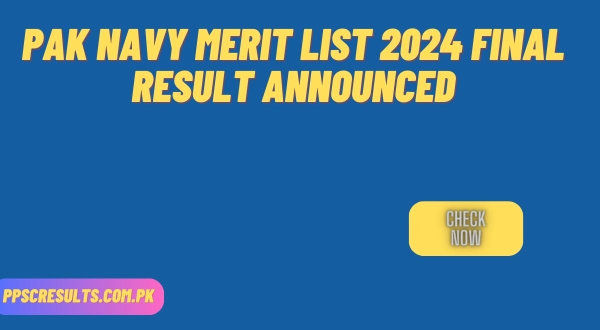 Pak Navy Merit List 2024 Final Result Announced