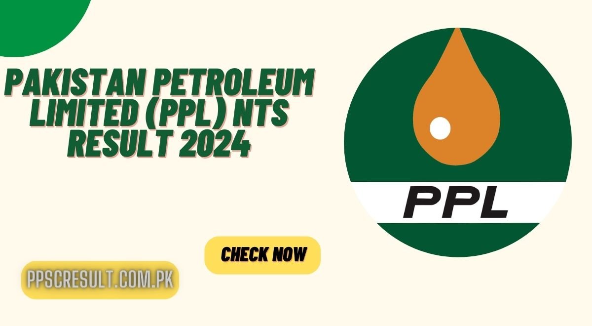 Pakistan Petroleum Limited (PPL) NTS Result 2024
