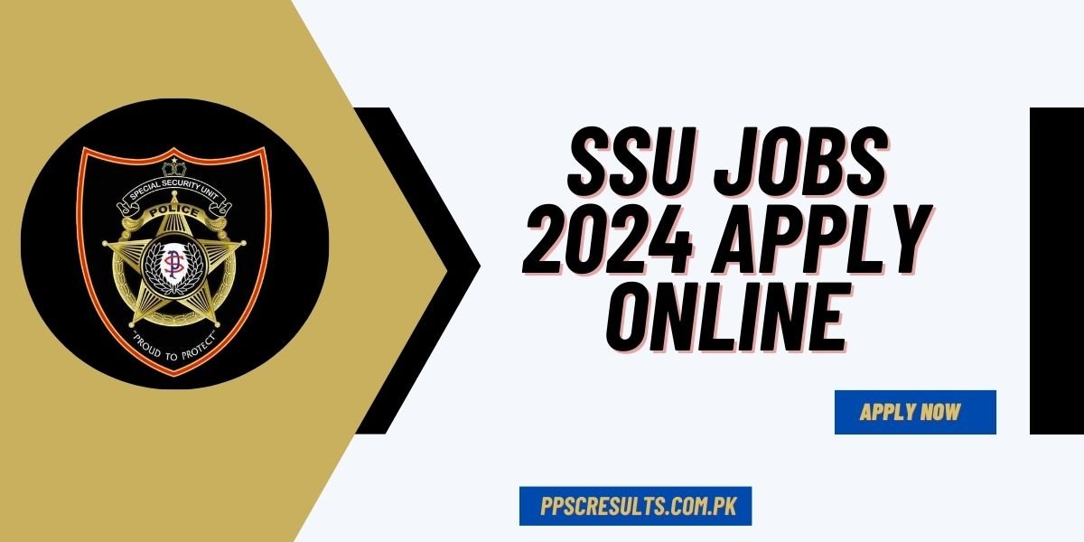 SSU Jobs 2024 Apply Online @ www.ssusindhpolice.gos.pk