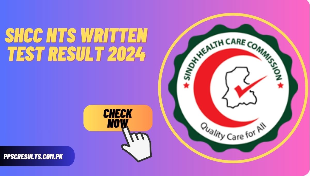 Sindh Healthcare Commission SHCC NTS Written Test Result 2024 