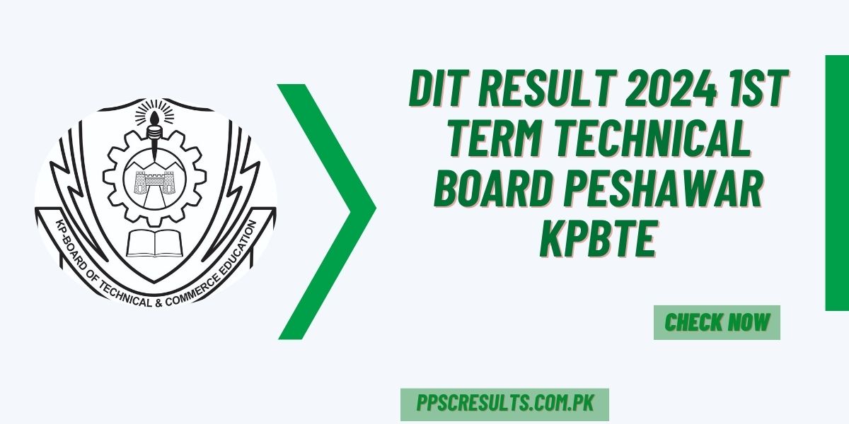 DIT Result 2024 1st Term Technical Board Peshawar KPBTE