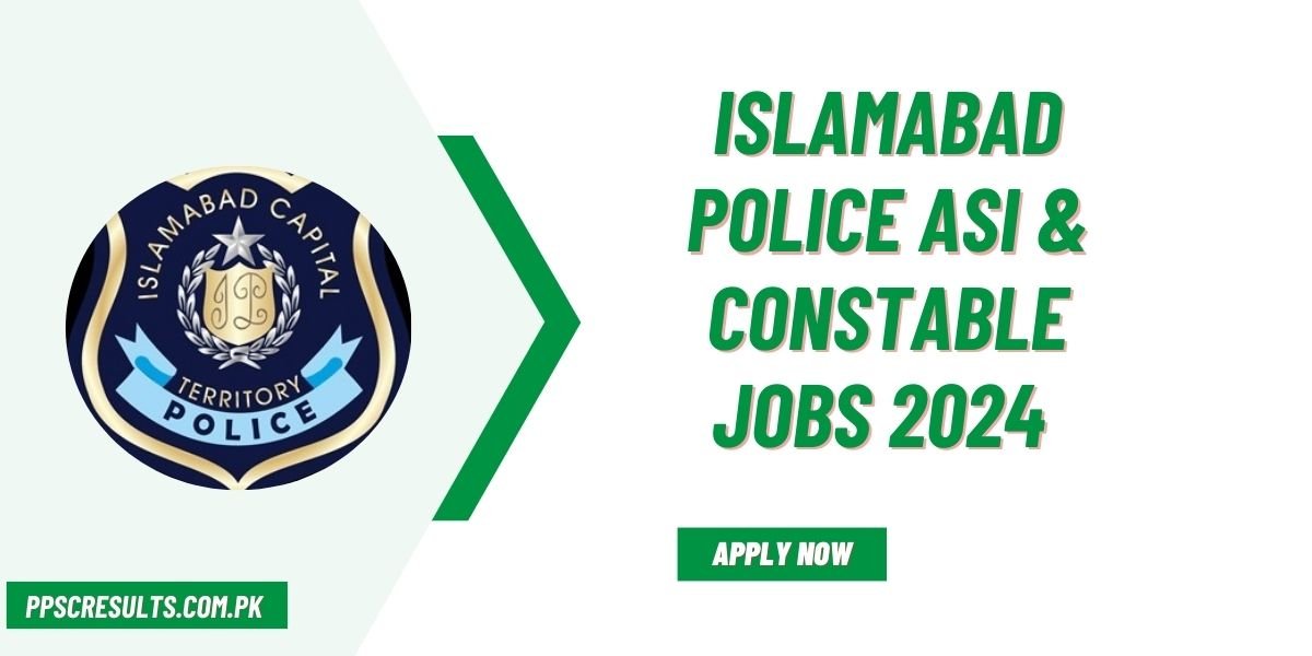 Islamabad Police ASI & Constable Jobs 2024 Apply Online