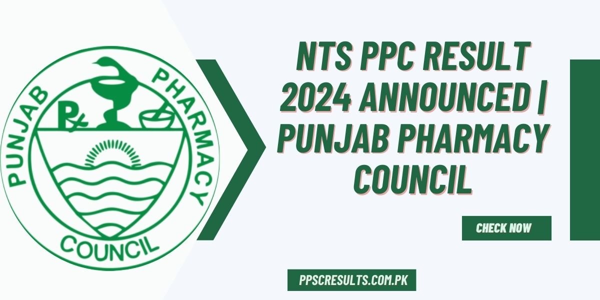 NTS PPC Result 2024 Announced Punjab Pharmacy Council