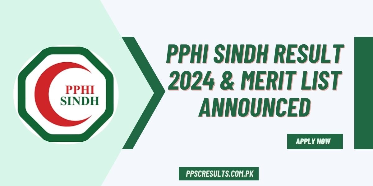 PPHI Sindh Result 2024 & Merit list Announced