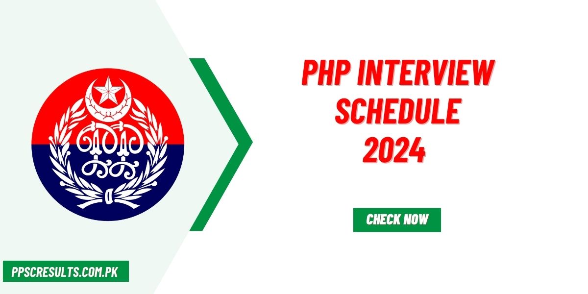 Punjab Highway Patrol PHP Interview Schedule 2024 District Wise Announced