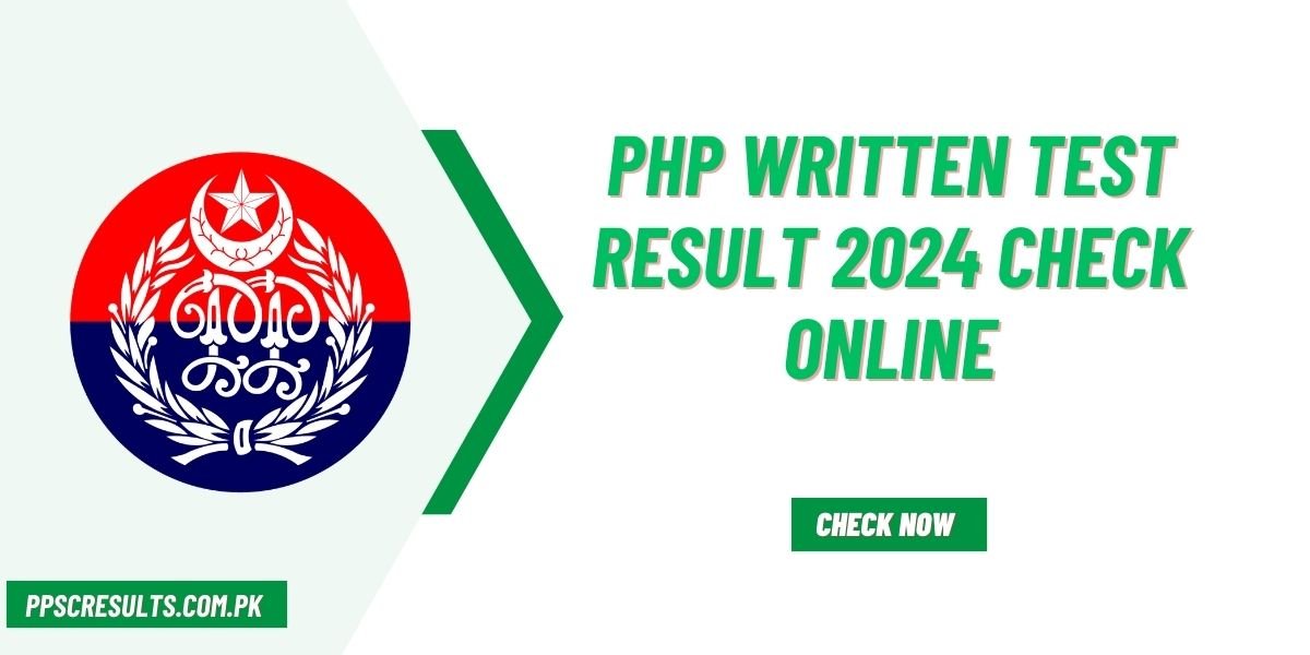 Punjab Highway Patrol PHP Written Test Result 2024 Check Online