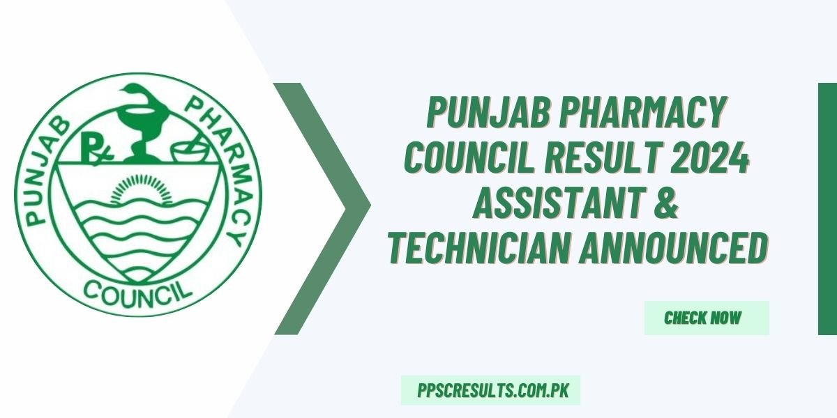 Punjab Pharmacy Council Result 2024 Assistant & Technician Announced