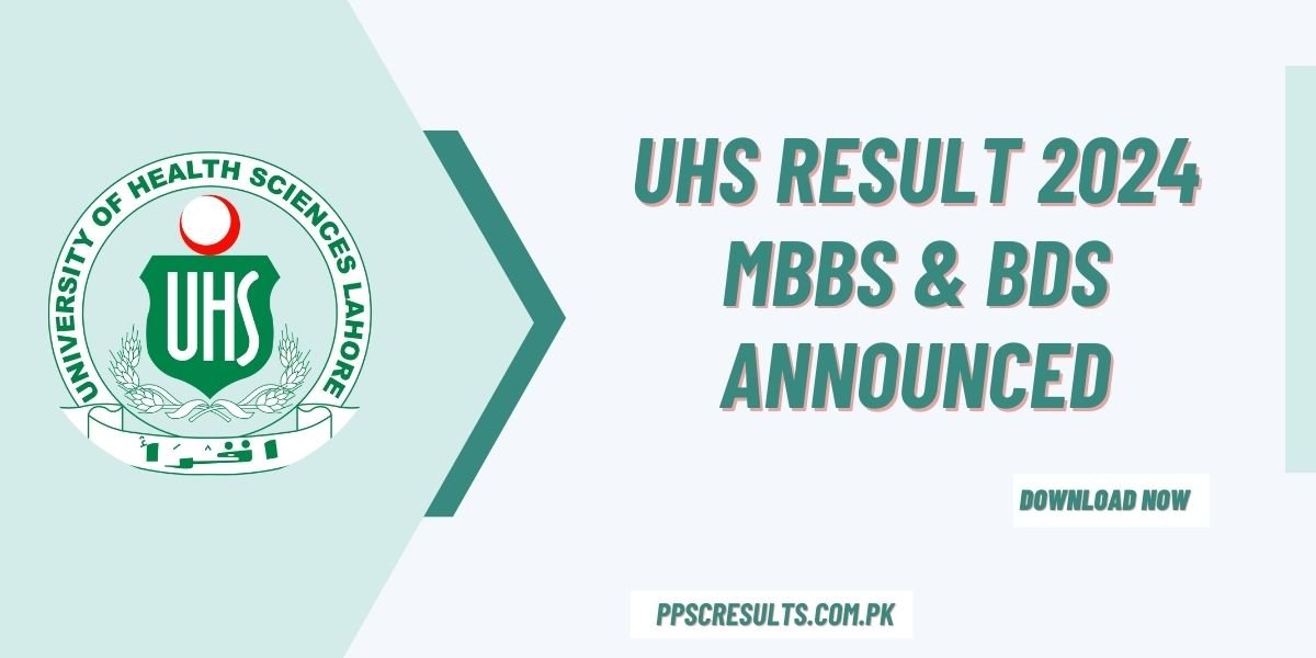 UHS Result 2024 MBBS & BDS Announced