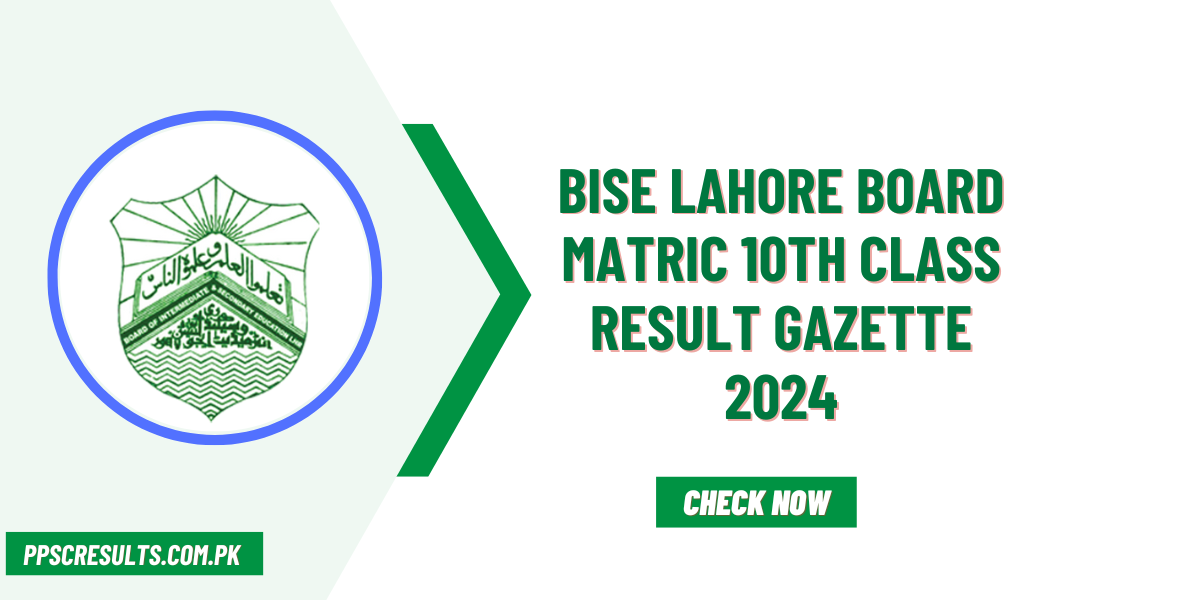 Bise Lahore Board Matric 10th Class Result Gazette 2024