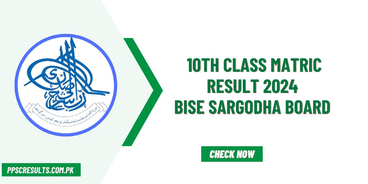 10th Class Matric Result 2024 Bise Sargodha Board