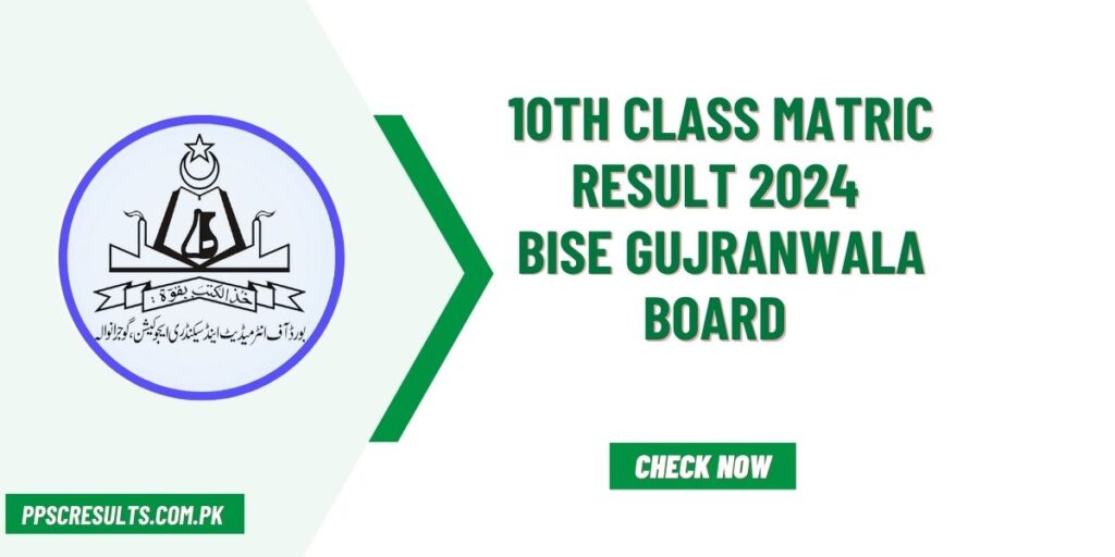 10th Class Matric Result 2024 BISE Gujranwala Board