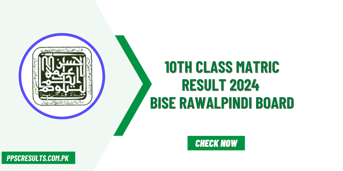 10th Class Matric Result 2024 Bise Rawalpindi Board