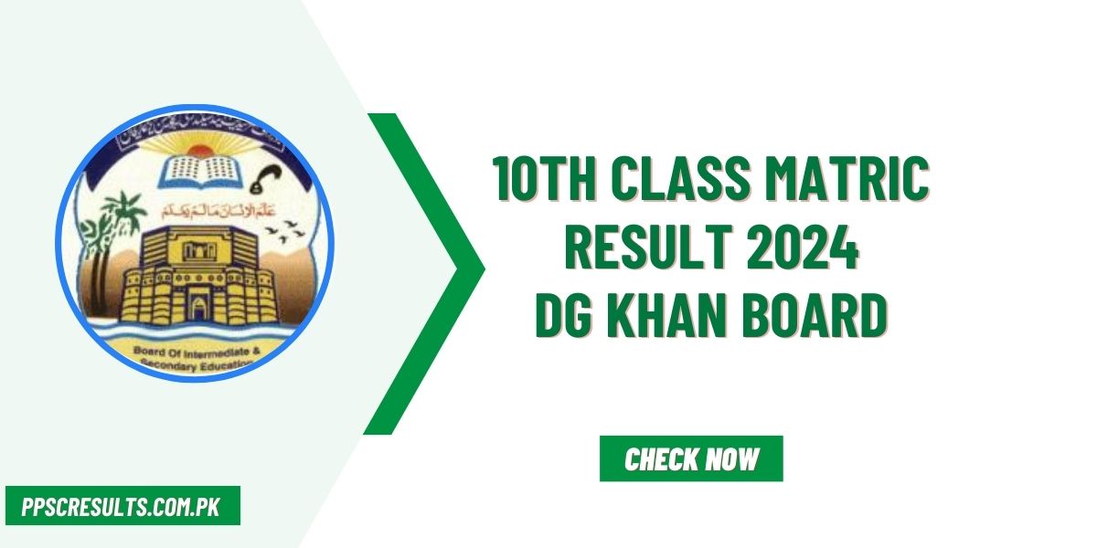 10th Class Matric Result 2024 DG Khan Board