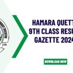 BBISE Hamara Quetta 9th Class Result Gazette 2024 Download