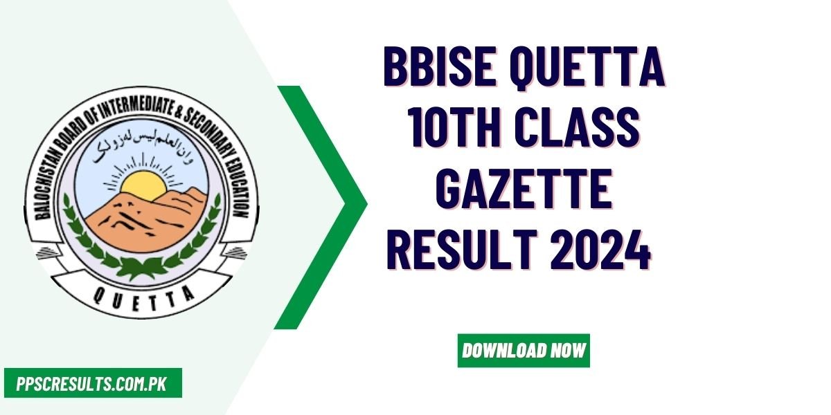 BBISE Quetta 10th Class Gazette Result 2024 Download