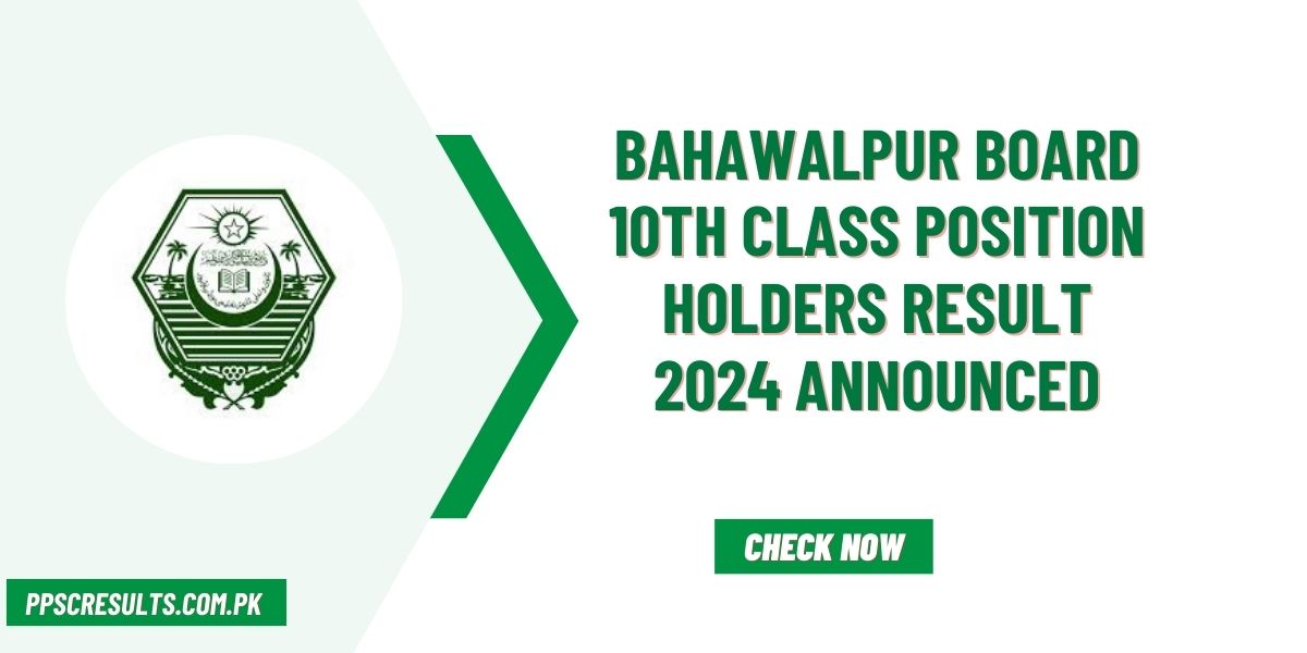 BISE Bahawalpur Board 10th Class Position Holders Result 2024 Announced