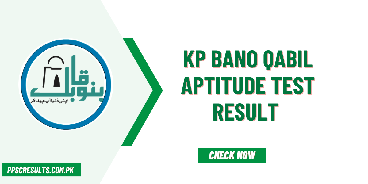 KP Bano Qabil Aptitude Test Result