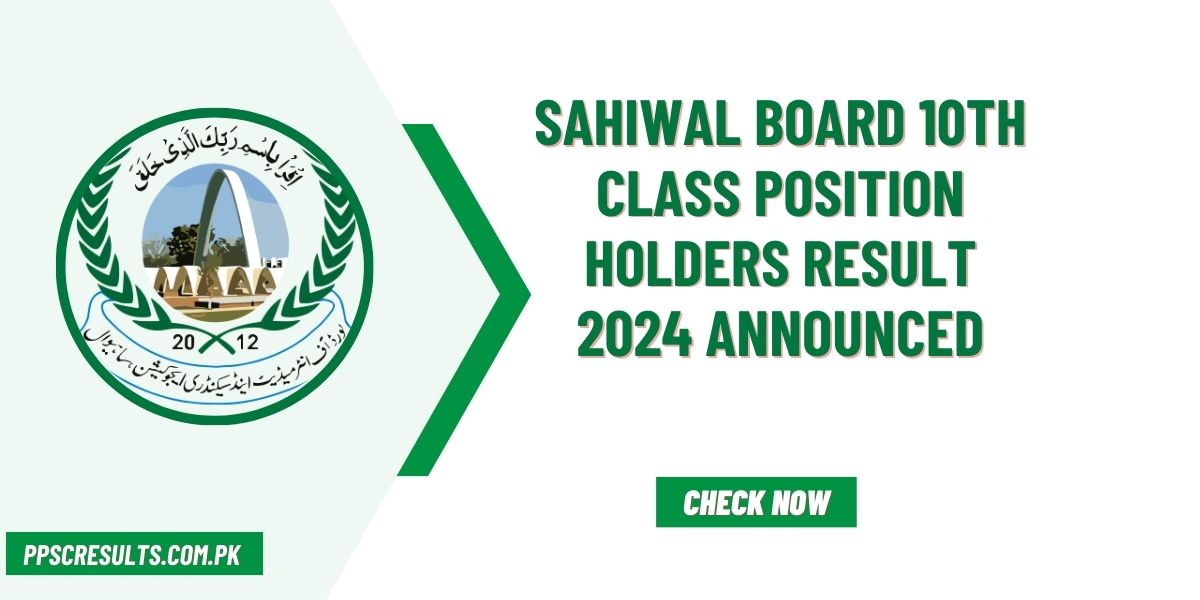 BISE Sahiwal Board 10th Class Position Holders Result 2024 Announced