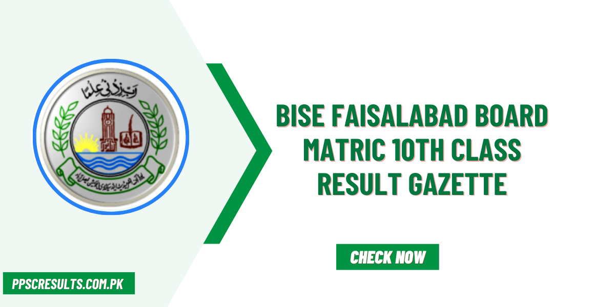 Bise Faisalabad Board Matric 10th Class Result Gazette