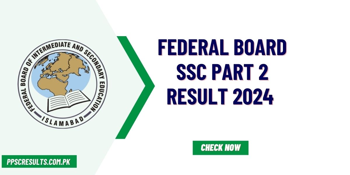 Federal Board SSC Part 2 Result 2024