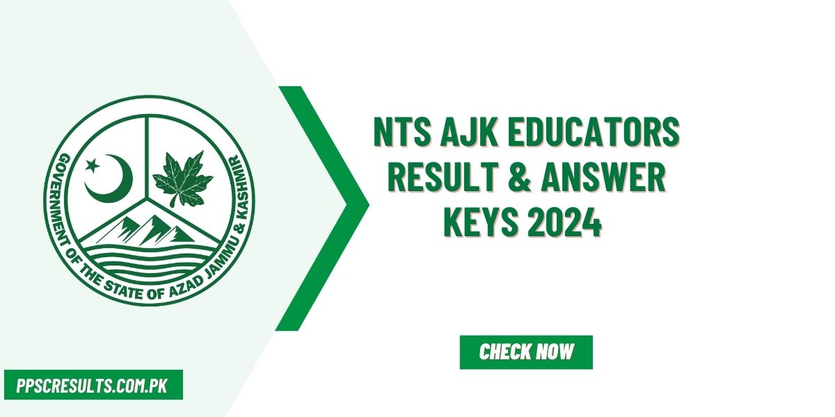 NTS AJK Educators Result & Answer Keys 2024 Announced 30 June