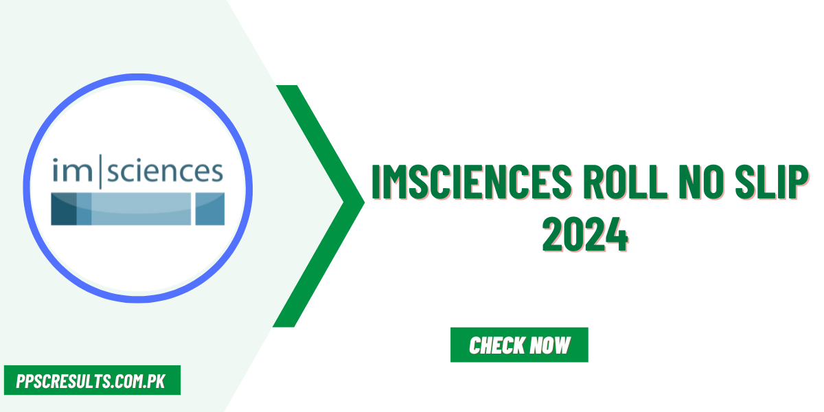 IMSciences Roll No Slip 2024