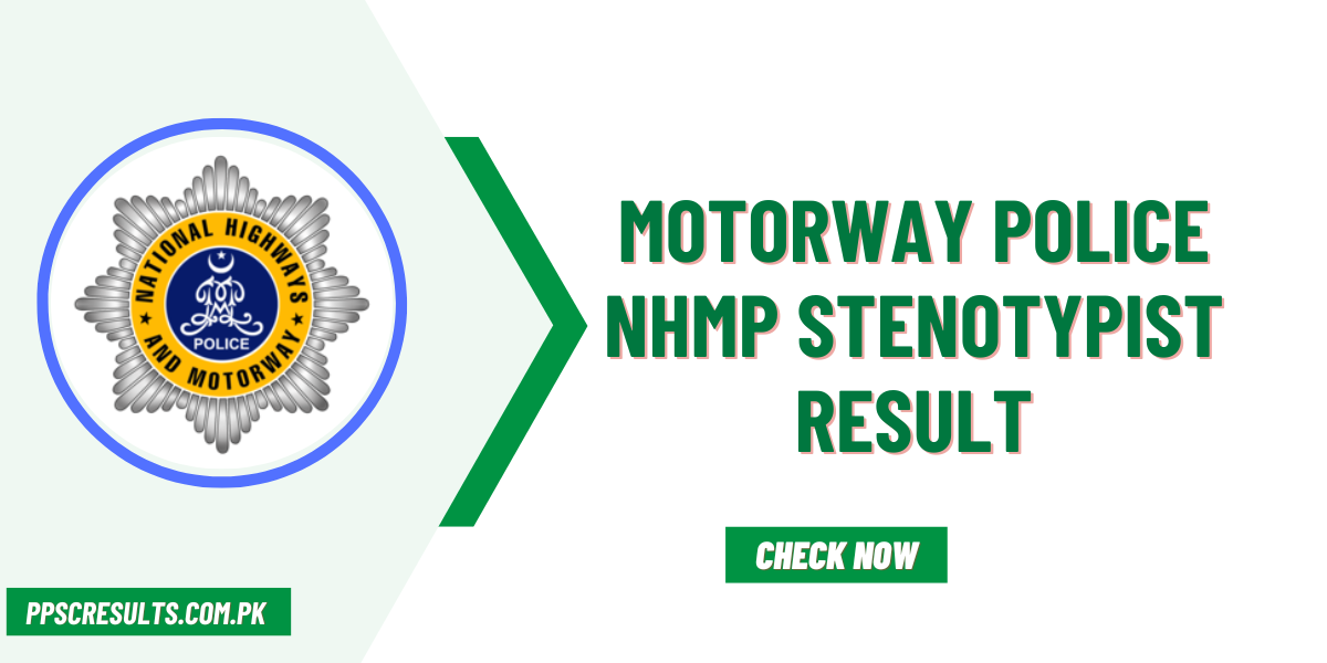 Motorway Police NHMP Stenotypist Result 2024