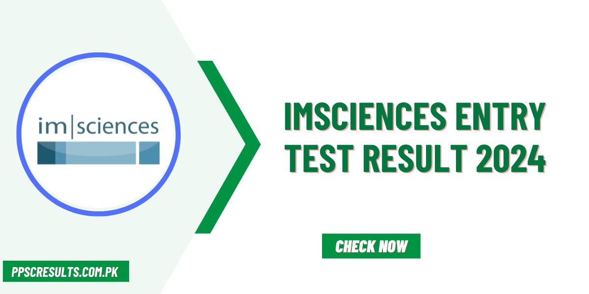 IMSciences Entry Test Result 2024