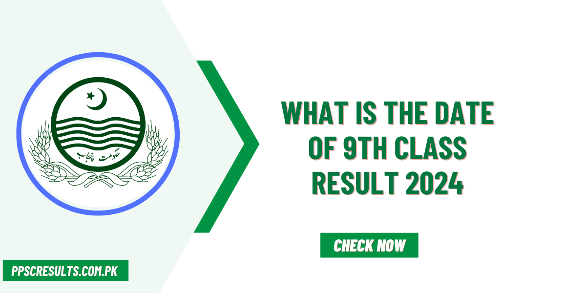 What is the Date of 9th Class Result 2024