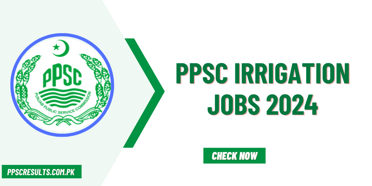 PPSC Irrigation Jobs 2024