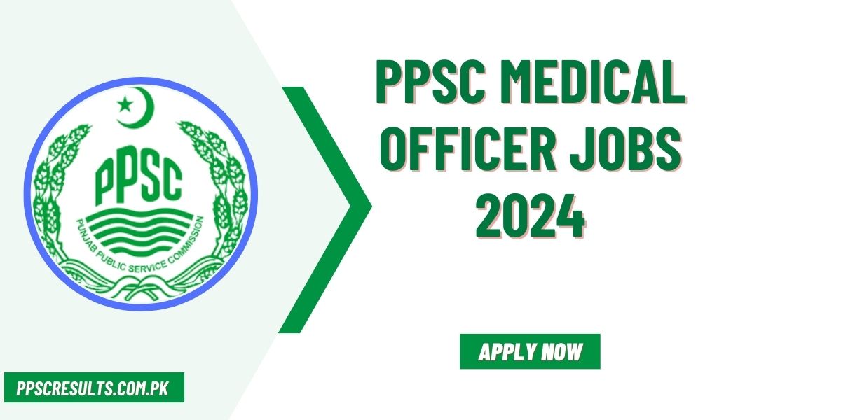 PPSC Medical Officer Jobs 2024