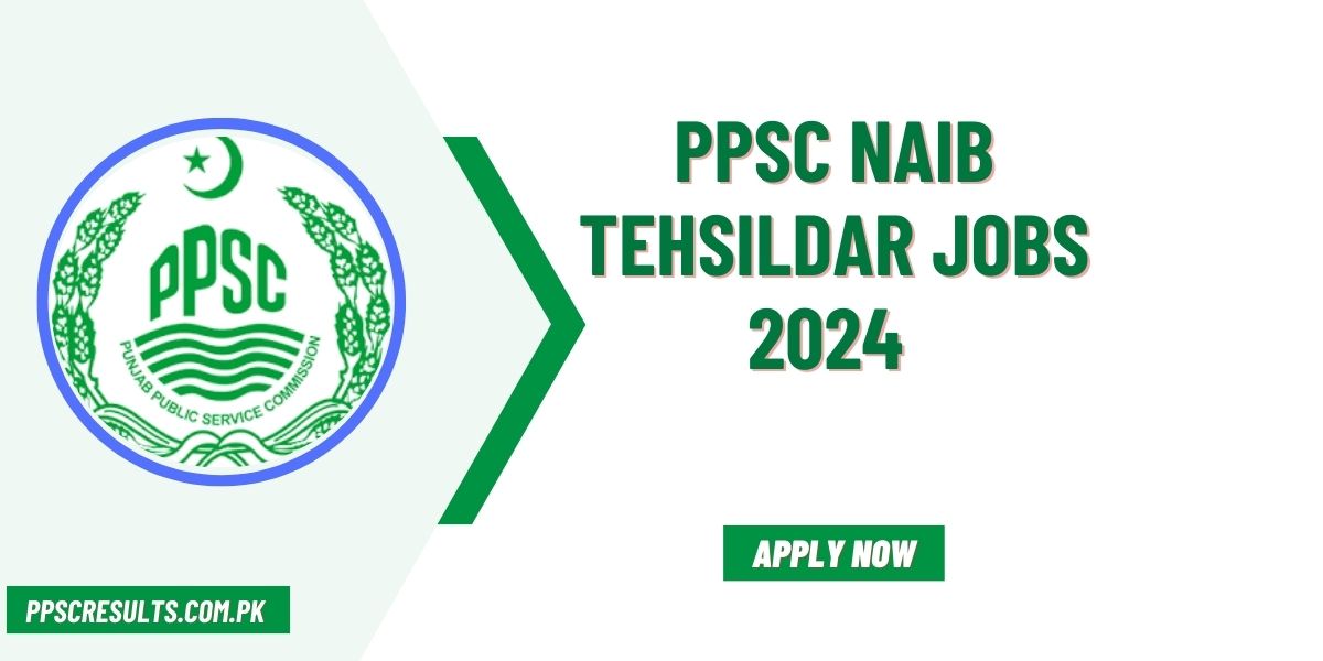 PPSC Naib Tehsildar Jobs 2024 Apply Online Last Date