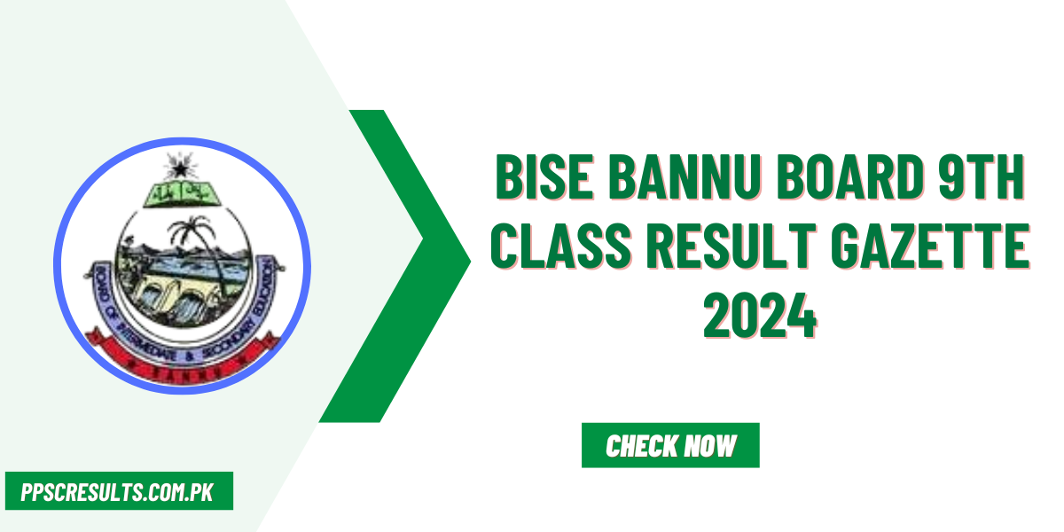 BISE Bannu Board 9th Class Result Gazette 2024