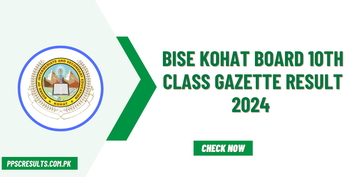 BISE Kohat Board 10th Class Gazette Result 2024