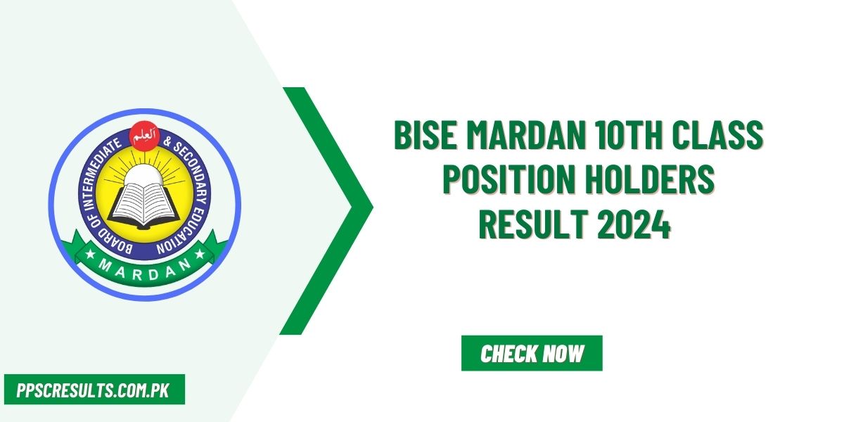 BISE Mardan Board 10th Class Position Holders Result 2024 Announced