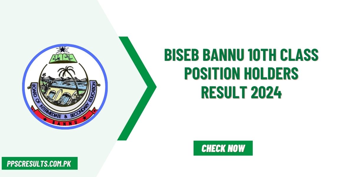 BISEB Bannu Board 10th Class Position Holders Result 2024 Announced