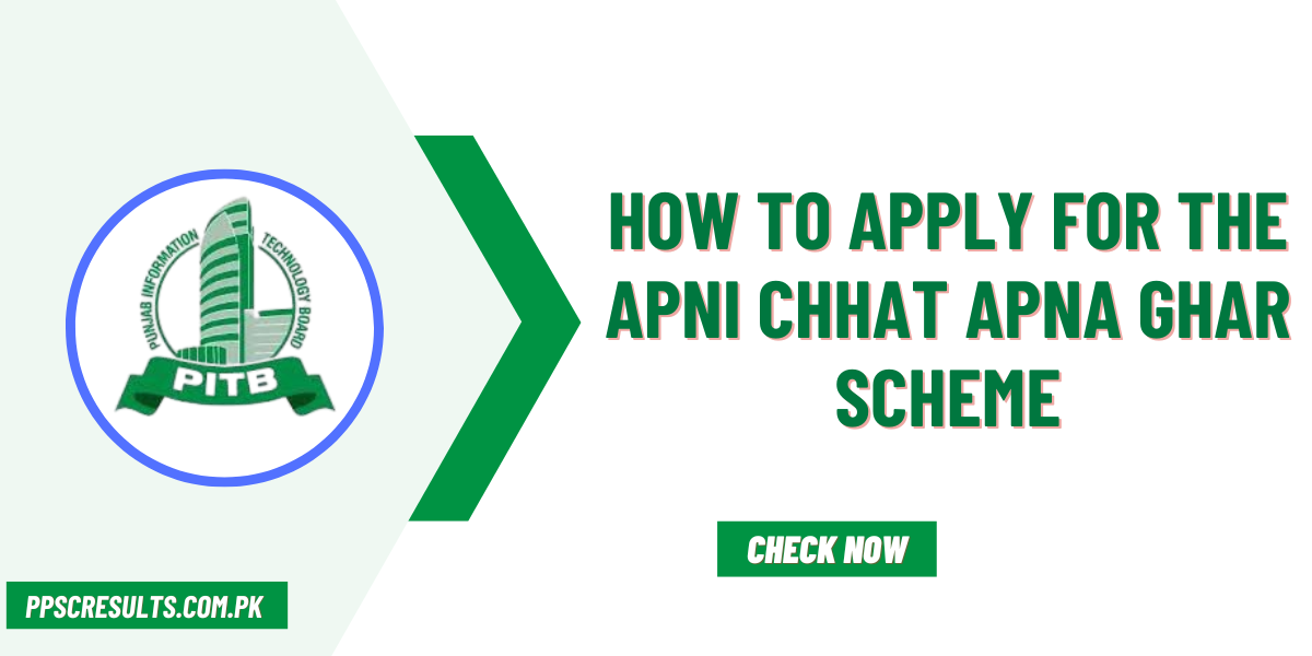 How to Apply for the Apni Chhat Apna Ghar Scheme