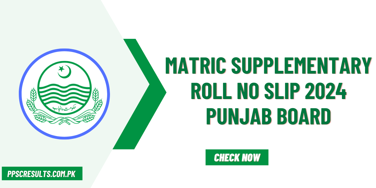 Matric Supplementary Roll No Slip 2024 Punjab Board