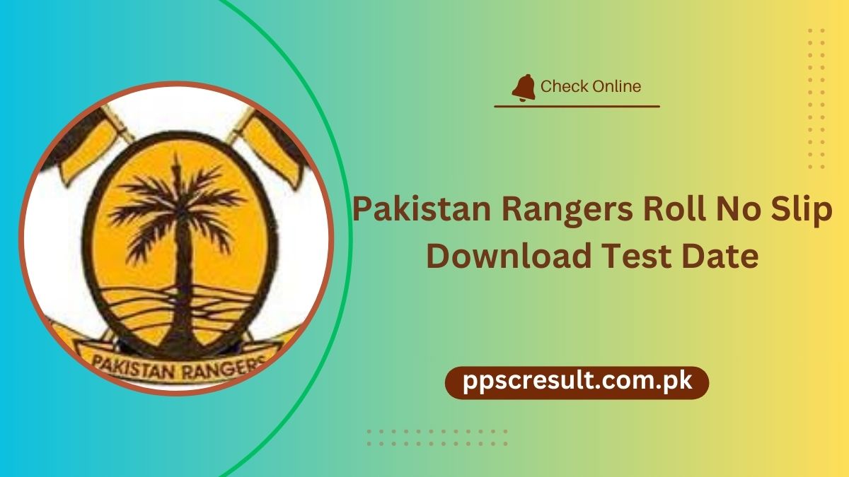 Pakistan Rangers Roll No Slip 2024 Download Test Date